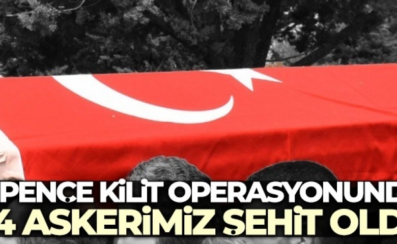 Milli Savunma Bakanlığı: 4 askerimiz şehit oldu