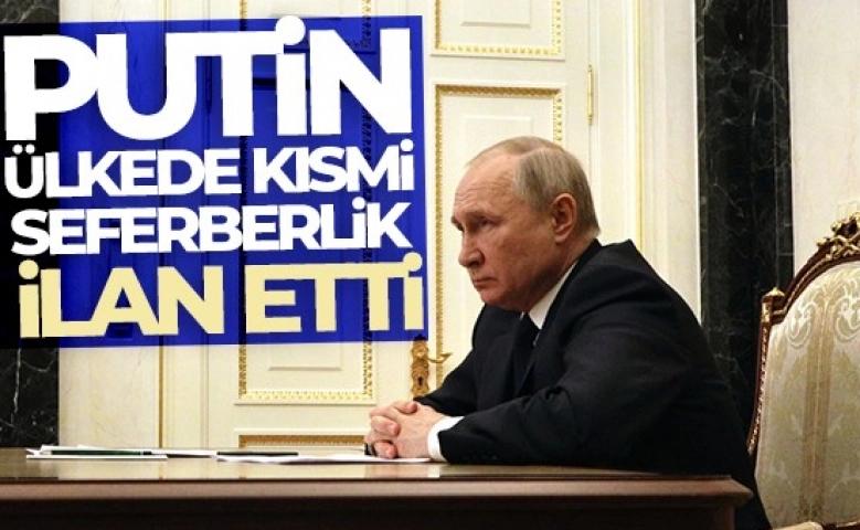 Putin, Rusya’da kısmi seferberlik ilan etti