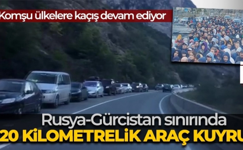 Rusya-Gürcistan sınırında 20 kilometrelik araç kuyruğu