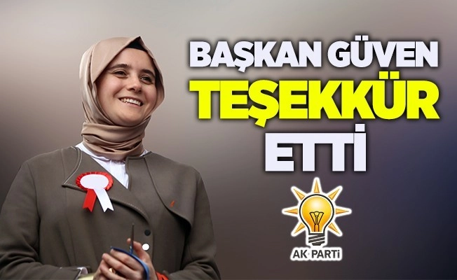 Kadın Kolları Başkanı Güven Teşekkür Etti