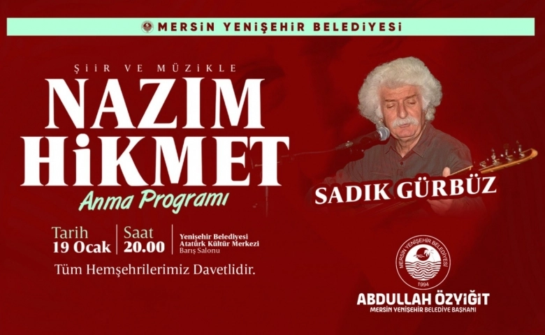 Türkiye’nin gururu Nazım Hikmet, Mersin Yenişehir’de anılıyor