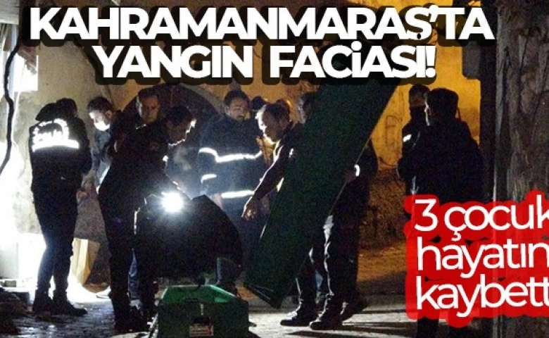 Yangın faciası: 3 çocuk hayatını kaybetti