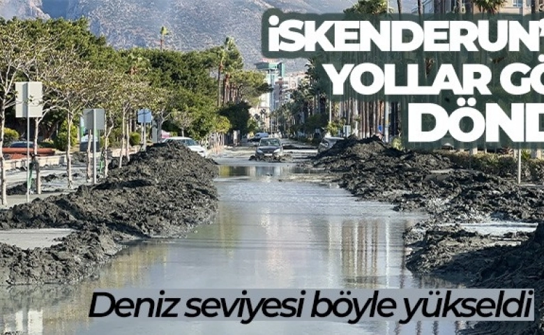 İskenderun'da deniz seviyesi yükseldi, bölge dron ile görüntülendi