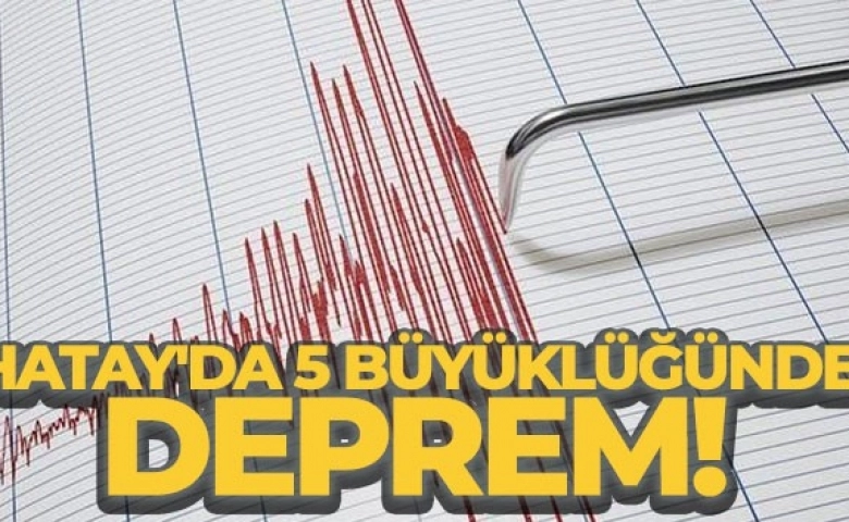 Artçı derem devam ediyor, Hatay'da 5 büyüklüğünde deprem oldu