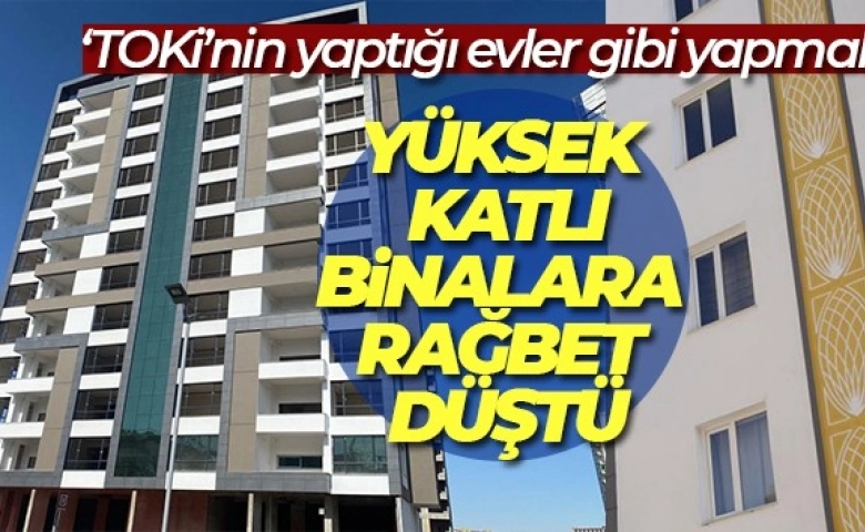 Depremden sonra yüksek katlı binalara rağbet düştü