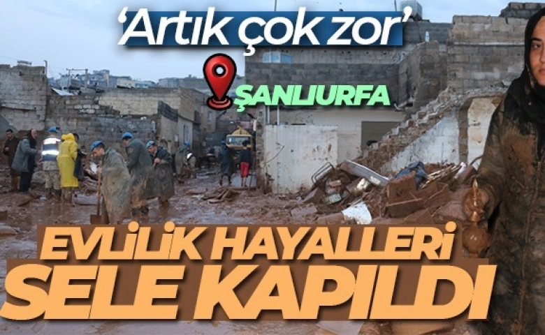 Genç kızın evlilik hayalleri sele kapıldı