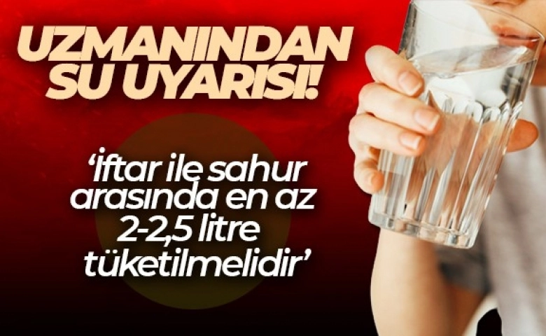 Uzmanından su uyarısı