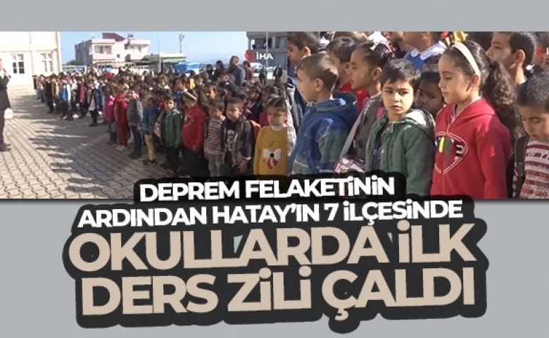 Depremin vurduğu Hatay'ın 7 ilçesinde okullar açıldı