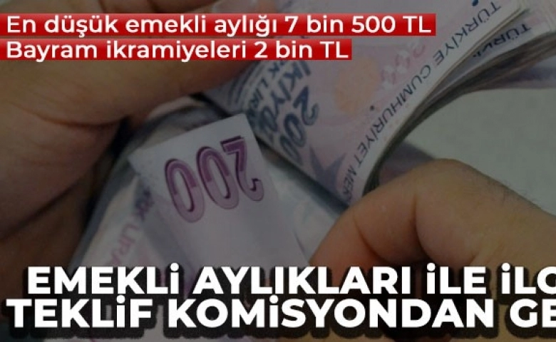 Emekli aylıkları ile ilgili teklif Plan ve Bütçe Komisyonu'ndan geçti