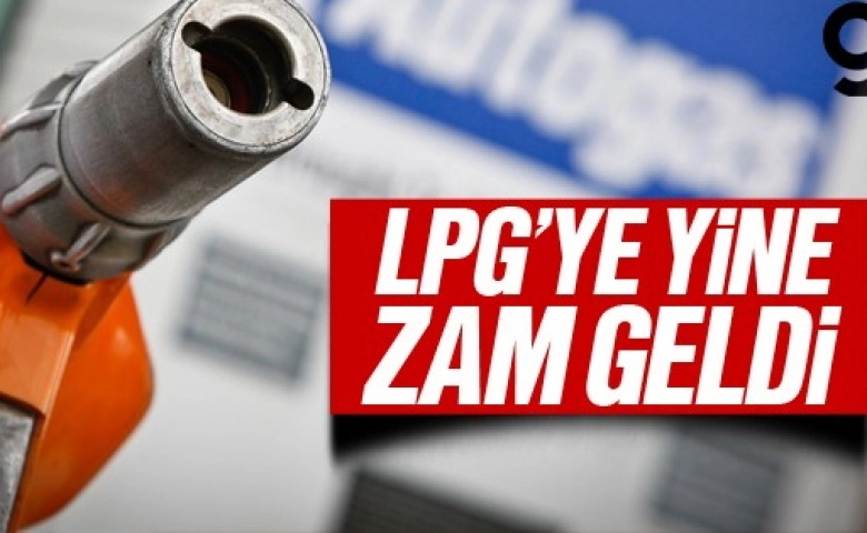 Zamlar peş peşe sürüyor LPG'ye de zam geldi