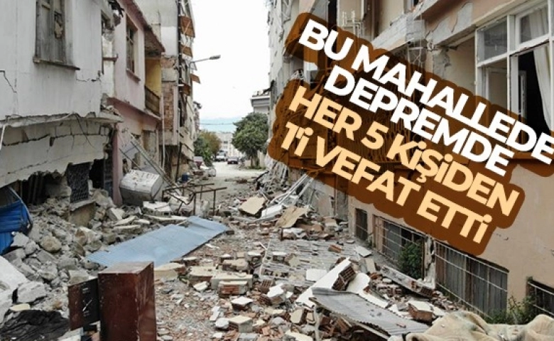  5 bin 200 kişinin yaşadığı mahalle enkaz yığınına döndü