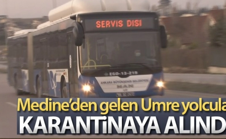 Umre ’den gelen yolcular Ankara'da karantinaya alındı