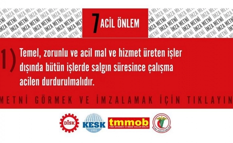 KESK, DİSK, TMMOB ve TTB’nin 7 acil önlem metni imzaya açıldı