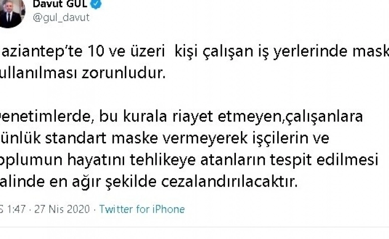 Gaziantep Valisi Gül maske zorunluluğu getirildiğini duyurdu