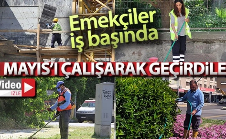 Sokağa çıkma kısıtlamasında 1 Mayıs'ı çalışarak geçirdiler