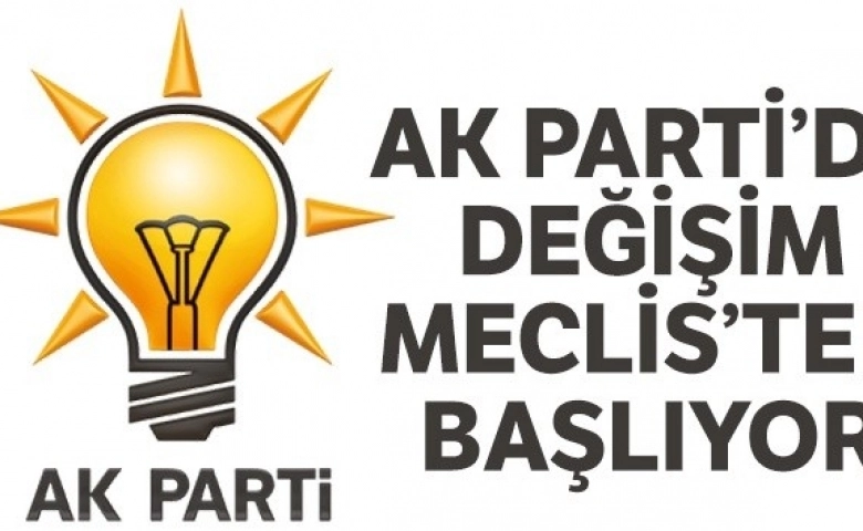 AK Parti'de değişim başlıyor