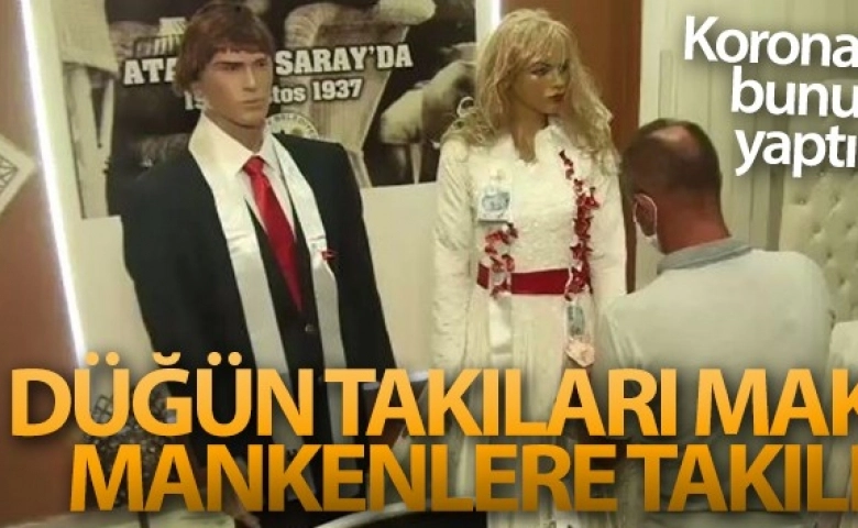 Düğün takıları maket mankenlere takıldı