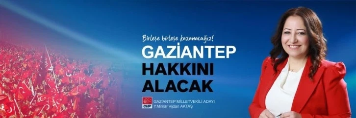 CHP Milletvekili Adayı Aktaş: Söz, 14 Mayıs’ta baharı getireceğiz