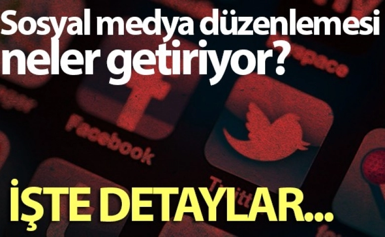 Sosyal medya düzenlemesi neler getiriyor? İşte detaylar...