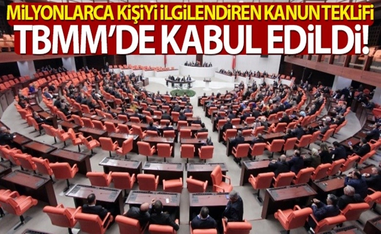 Milyonlarca Kişiyi İlgilendiren Teklif Kabul Edildi