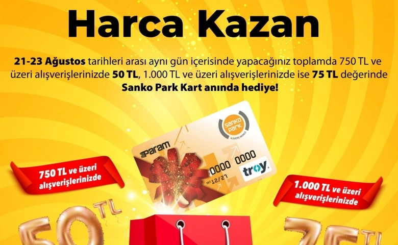 Sanko Park’ta harcamalarınız paraya dönüşüyor