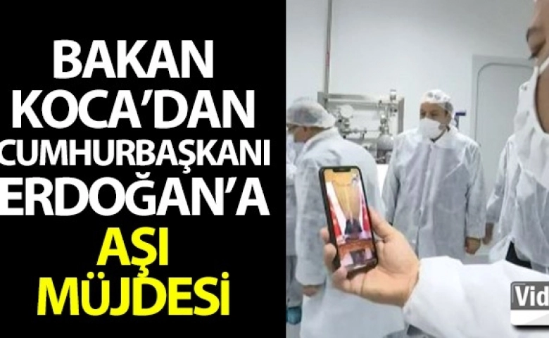 Sağlık Bakanı Koca'dan Cumhurbaşkanı Erdoğan'a aşı müjdesi