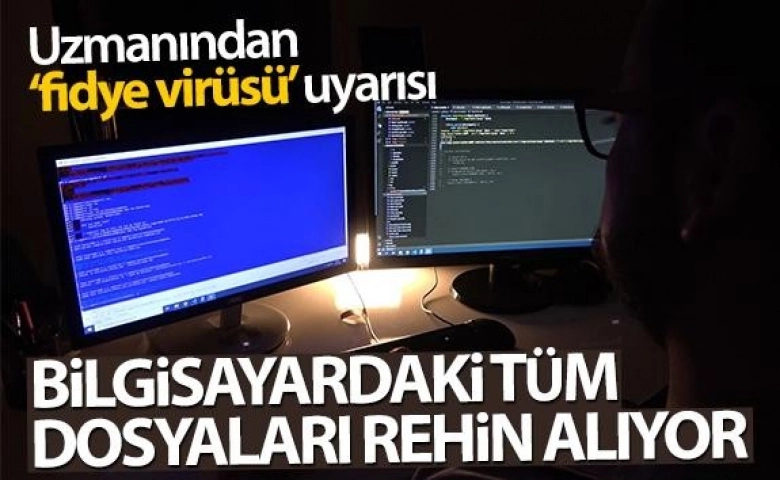 Bilgisayardaki tüm dosyalar rehin alınıyor uyarısı