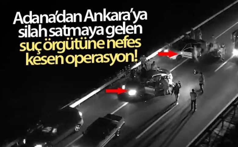 Ankara'ya silah satmaya gelen suç örgütüne nefes kesen operasyon