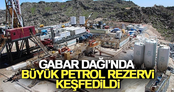 Şırnak, Gabar dağında petrol keşfedildi