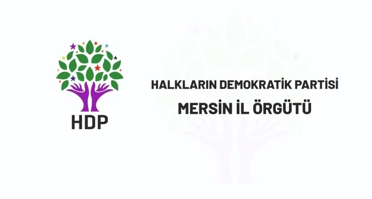 HDP Mersin İl Örgütü’nden Gültak’a yanıt:  “Halkı kin ve nefrete yönelten açıklama bir belediye başkanına yakışmıyor”