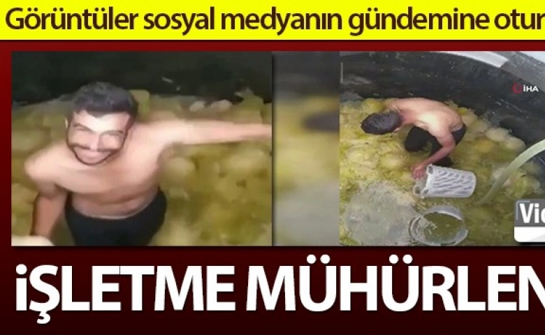 Çıplak ayakla turşu kazanına girdi işletme mühürlendi!