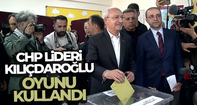 Kılıçdaroğlu oyunu kullandı