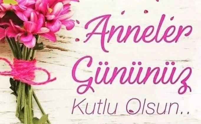 Anneler Gününüz kutlu olsun