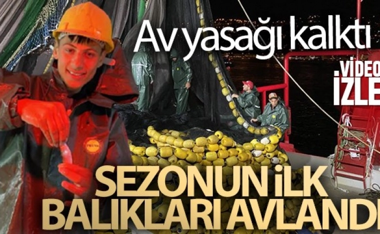 Balıkçılar denizlere açıldı sezonun ilk balıkları avlanmaya başladı