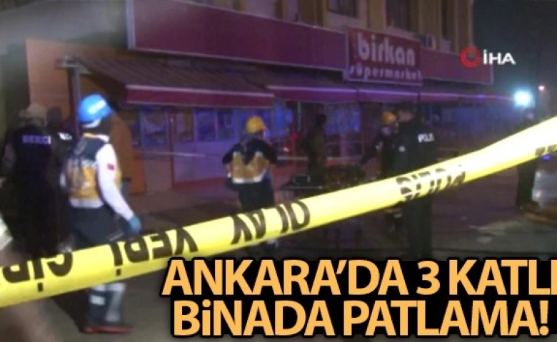 Ankara'da 3 katlı binada patlama