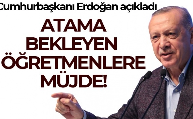 Cumhurbaşkanı Erdoğan'dan öğretmen adaylarına müjde