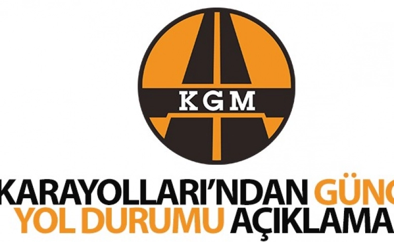 Karayolları'ndan güncel yol durumuyla ilgili açıklama