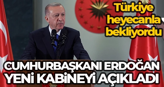 Hükümetin yeni kabinesi açıklandı