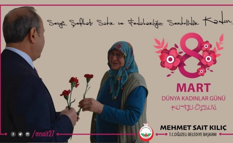 Kılıç’tan 8 Mart Dünya Kadınlar Günü mesajı