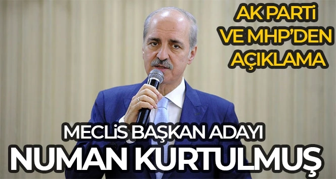 TBMM Başkanlığına AK Parti Numan Kurtulmuş’u hazırlıyor