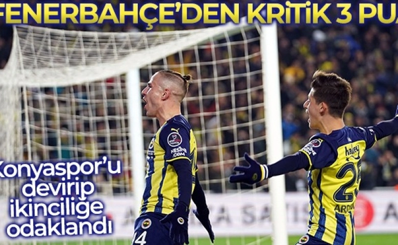 Fenerbahçe son dakikada Konyaspor’da üç puan alabildi 2-1