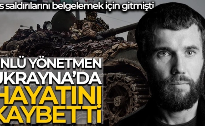 Ünlü film yönetmeni Mantas Kvedaravicius, Ukrayna'da öldürüldü