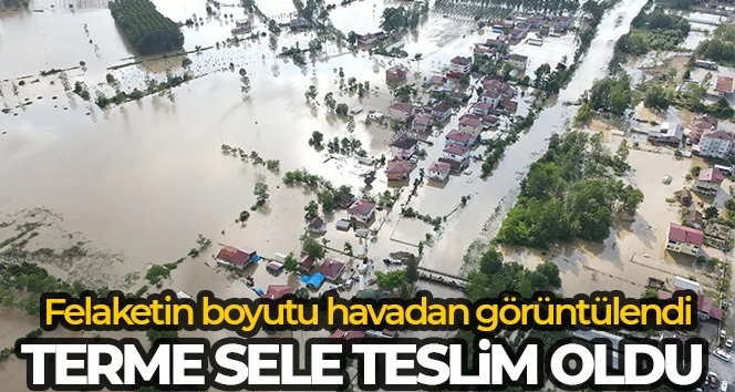 Samsun Terme ilçesi sele teslim oldu