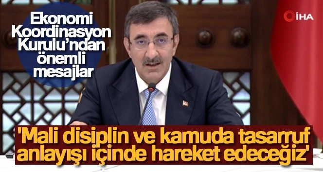 Hükümetin kurmayları para politikasını açıkladı, Mali disiplin ve kamuda tasarruf anlayışı içinde hareket edilecek