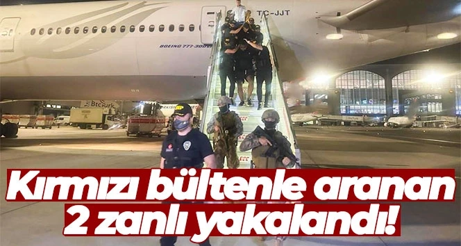 İstanbul’da Kırmızı bültenle aranan yabancı uyruklu 2 suç örgütü üyesi yakalandı