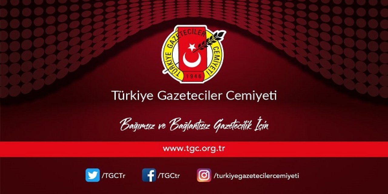 TGC, iktidarın BASINA baskı ve kapatma kararlarına tepkisini sürdürüyor