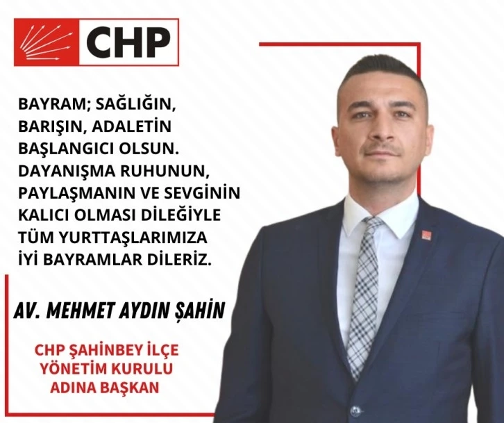 CHP Şahinbey İlçe Başkanı Av Aydın Şahin