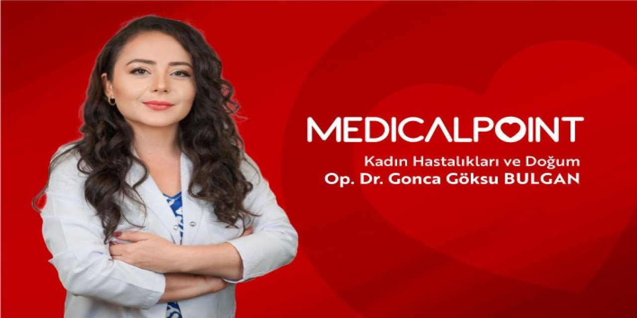 Medıcal Poınt Gaziantep Hastanesi Op. Dr. Gonca Göksu Bulgan kadrosuna aldı