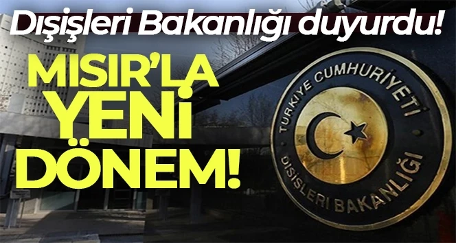 Türkiye ile Mısır Arasında Yeni Dönem