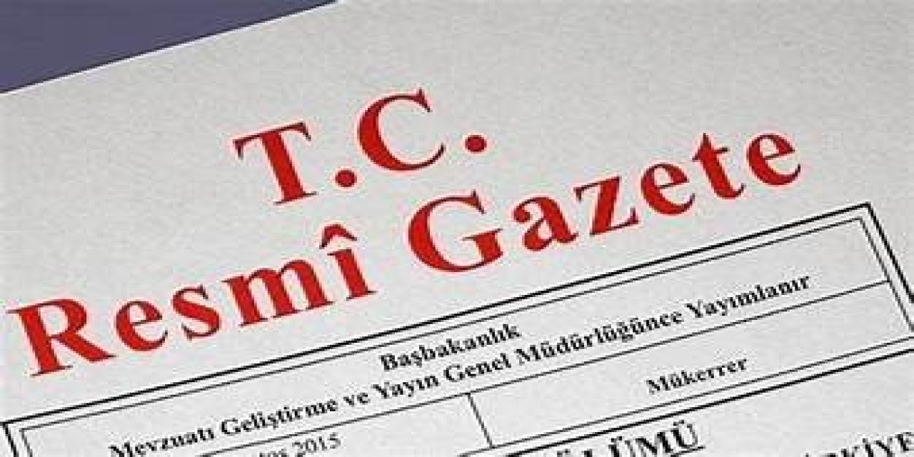 Cumhurbaşkanlığı tarafından yapılan atamalar Resmi Gazete’de